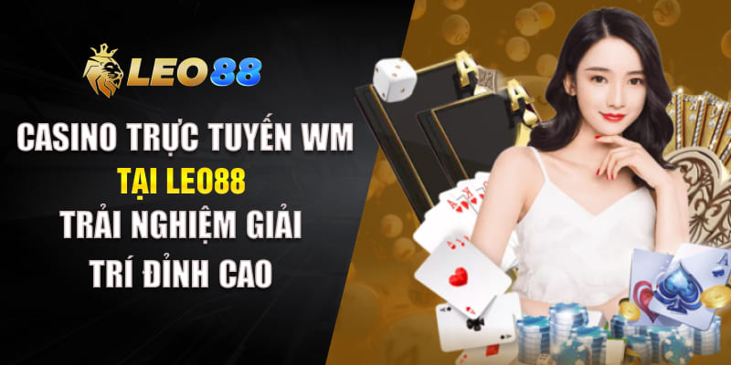 Casino Trực Tuyến WM
