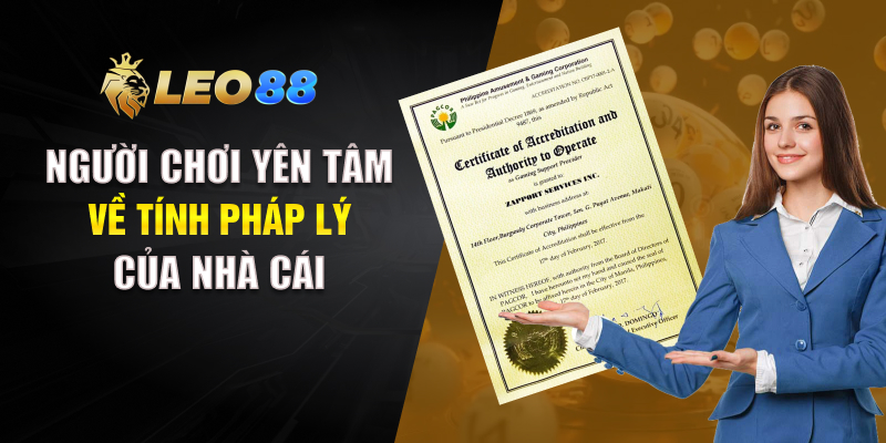 Người chơi yên tâm về tính pháp lý của nhà cái